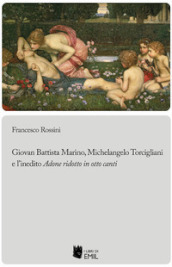 Giovan Battista Marino, Michelangelo Torcigliani e l