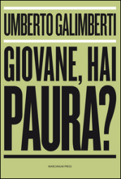 Giovane, hai paura?