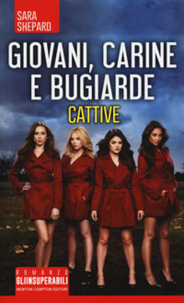 Giovani, carine e bugiarde. Cattive - Sara Shepard