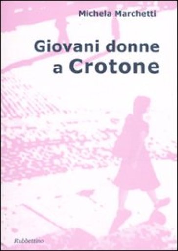 Giovani donne a Crotone - Michela Marchetti