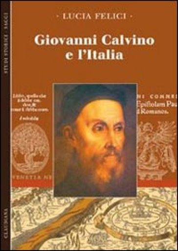 Giovanni Calvino e l'Italia - Lucia Felici