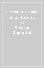 Giovanni Gentile e la filosofia