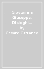 Giovanni e Giuseppe. Dialoghi di architettura