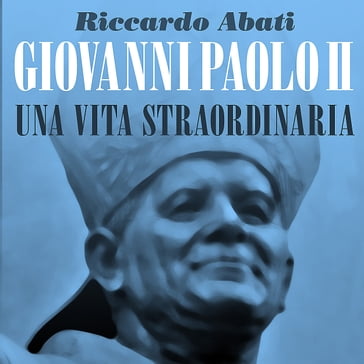 Giovanni Paolo II - Riccardo Abati - Dario Barollo