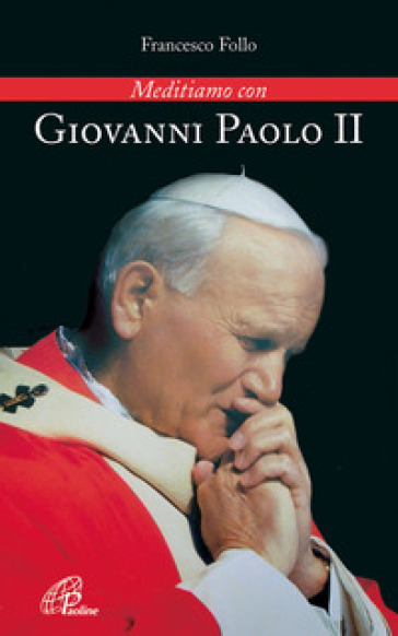 Giovanni Paolo II - Francesco Follo