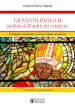 Giovanni Paolo II profeta dell unità dei cristiani. Il dialogo ecumenico con la Chiesa ortodossa