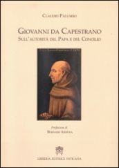 Giovanni da Capestrano. Sull autorità del Papa e del Concilio