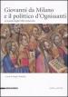 Giovanni da Milano e il polittico d Ognissanti. Le tavole degli Uffizi restaurate