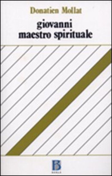 Giovanni, maestro spirituale - Donatien Mollat