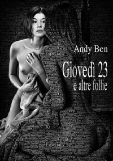 Giovedì 23 e altre follie - Andy Ben