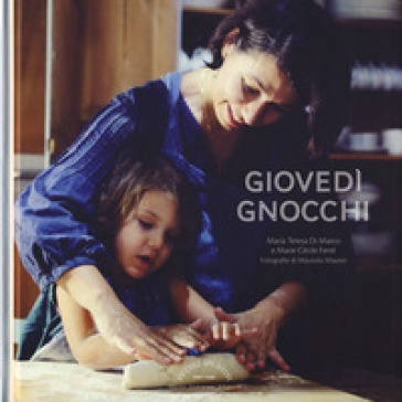 Giovedì gnocchi - Maria Teresa Di Marco - Marie Cécile Ferré