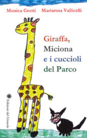 Giraffa, Miciona e i cuccioli del parco