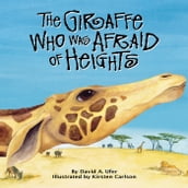Giraffe Who Was Afraid of Heights, The