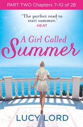 A Girl Called Summer: Part Two, Chapters 710 of 28