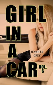 Girl in a Car Vol. 6: Girl in the Hood