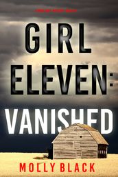 Girl Eleven: Vanished (A Maya Gray FBI Suspense ThrillerBook 11)