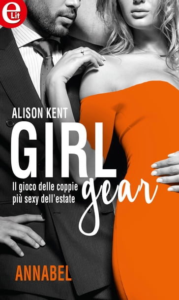 Girl-Gear: Annabel (eLit) - Alison Kent