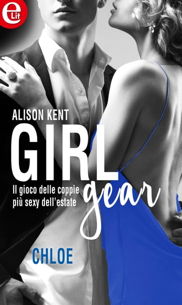 Girl-Gear: Chloe (eLit) - Alison Kent