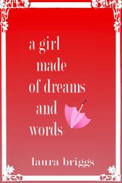 A Girl Made of Dreams and Words