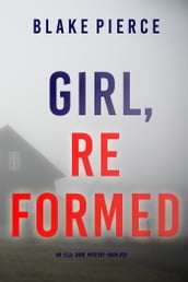 Girl, Reformed (An Ella Dark FBI Suspense ThrillerBook 20)