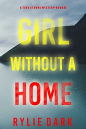 Girl Without A Home (A Tara Strong FBI Suspense ThrillerBook 2)