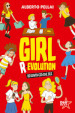 Girl r-evolution. Diventa ciò che sei