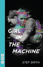 Girl in the Machine (NHB Modern Plays)