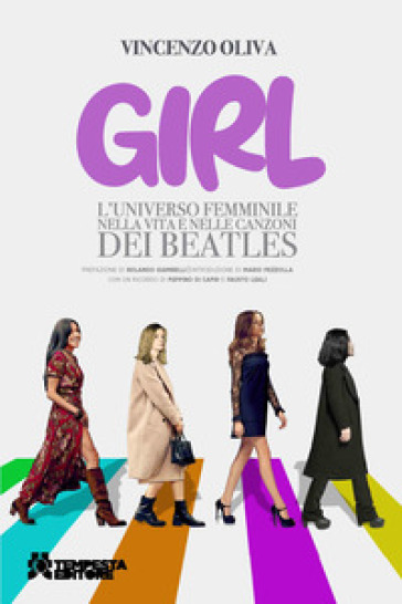 Girl. L'universo femminile nella vita e nelle canzoni dei Beatles - Vincenzo Oliva