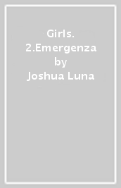 Girls. 2.Emergenza