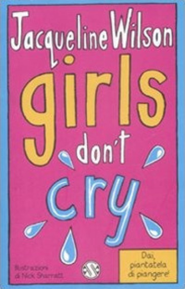 Girls don't cry. Tre ragazze tre. 4. - Jacqueline Wilson