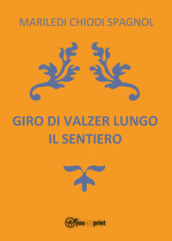 Giro di valzer lungo il sentiero