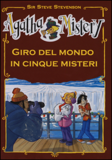 Giro del mondo in cinque misteri. Ediz. illustrata - Sir Steve Stevenson