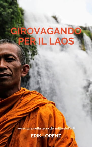 Girovagando per il Laos - Erik Lorenz