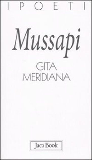 Gita meridiana - Roberto Mussapi