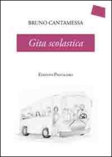 Gita scolastica - Bruno Cantamessa