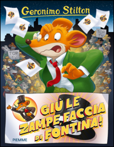 Giù le zampe, faccia di fontina! - Geronimo Stilton