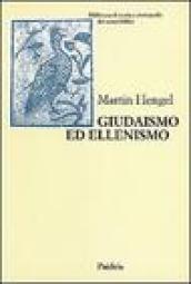 Giudaismo ed ellenismo. Studi sul loro incontro, con particolare riguardo per la Palestina fino alla metà del II secolo a. C.