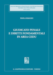 Giudicato penale e diritti fondamentali in area CEDU