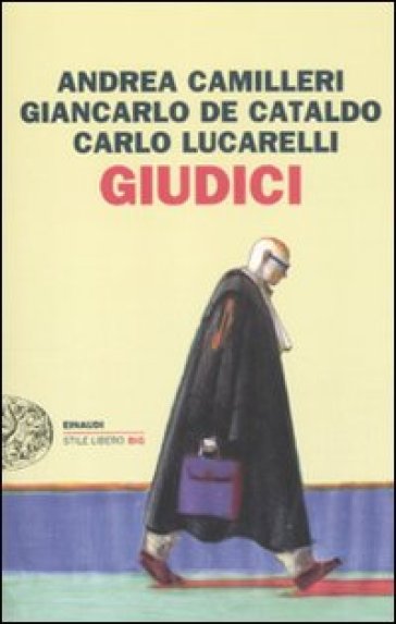 Giudici - Andrea Camilleri - Giancarlo De Cataldo - Carlo Lucarelli