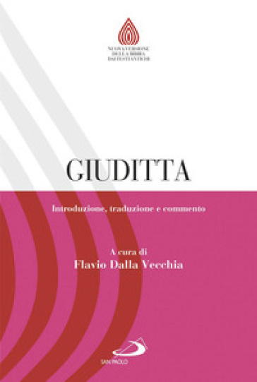 Giuditta. Introduzione, traduzione e commento - Flavio Dalla Vecchia