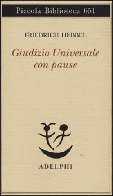 Giudizio universale con pause - Friedrich Hebbel