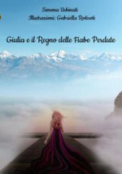 Giulia e il Regno delle Fiabe Perdute