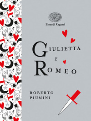 Giulietta e Romeo. Ediz. a colori. Ediz. deluxe - Roberto Piumini