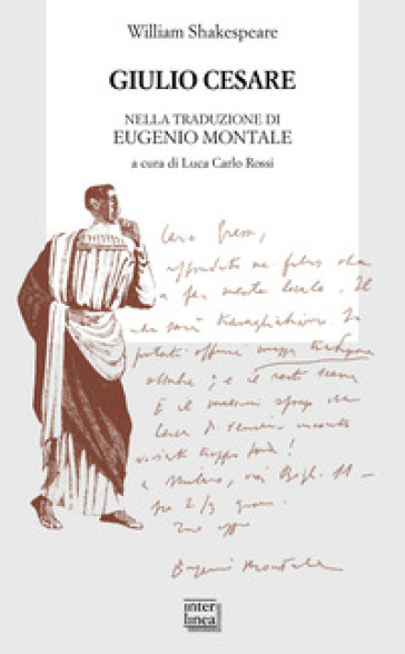 Giulio Cesare nella traduzione di Eugenio Montale - William Shakespeare
