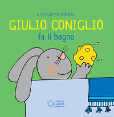 Giulio Coniglio fa il bagno - Nicoletta Costa