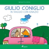 Giulio Coniglio in viaggio con Ignazio