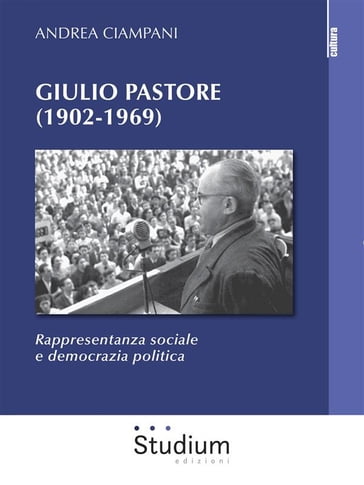Giulio Pastore (1902-1969) - Andrea Ciampani