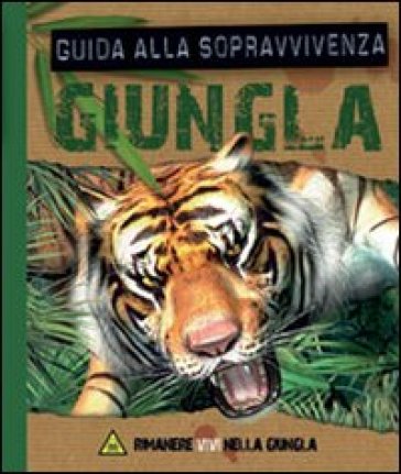 Giungla. Guida alla sopravvivenza. Ediz. illustrata - Paul Mason