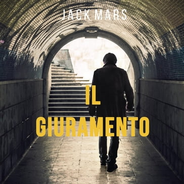 Il Giuramento (Un thriller di Luke Stone  Libro Secondo) - Jack Mars