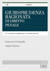 Giurisprudenza ragionata di diritto penale